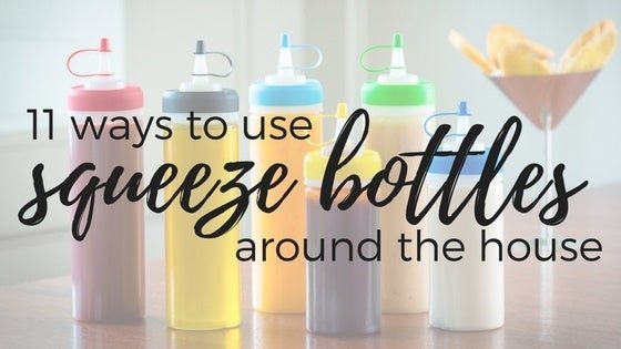 11 Interesting Uses for Condiment Squeeze Bottles - ShopAtDean