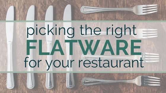 Buyer’s Guide: Picking the Right Flatware for Your Restaurant - ShopAtDean