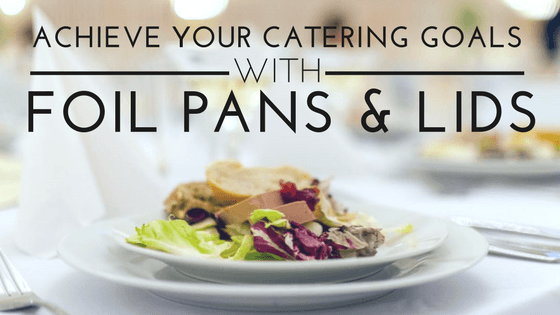 Foil Pans & Lids for Catering - ShopAtDean
