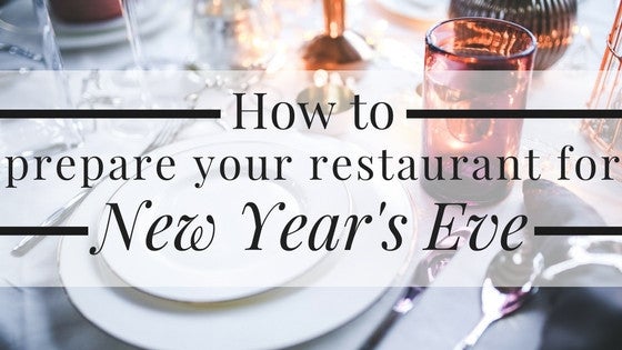 Preparing Your Restaurant for New Year's Eve Celebrations - ShopAtDean
