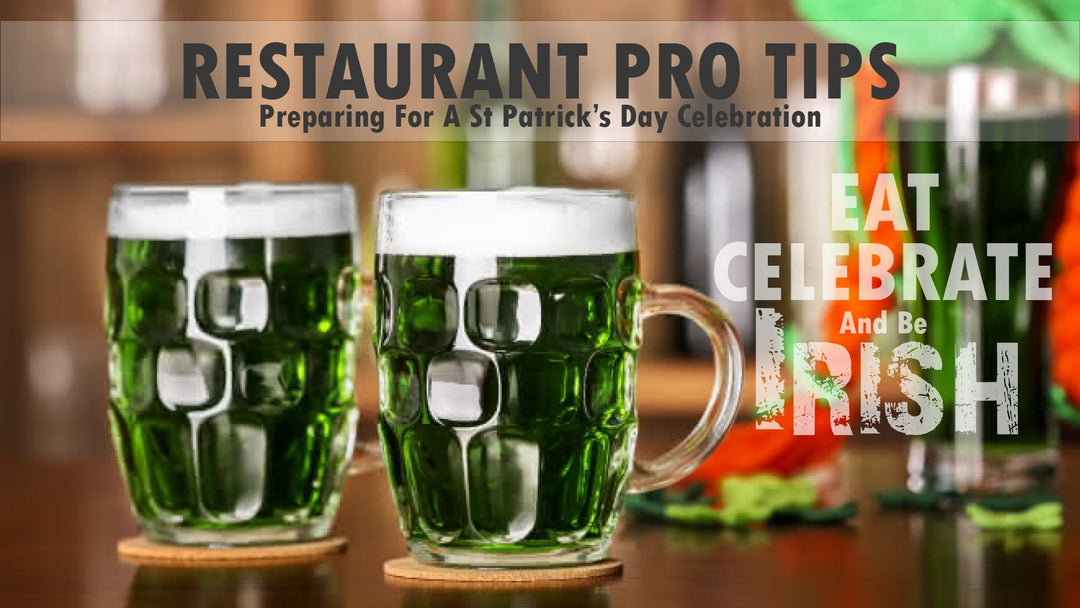 Restaurant Pro Tips: Prepping for St. Patrick’s Day - ShopAtDean
