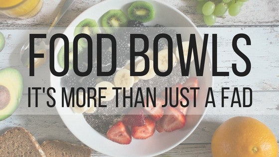 Stay ahead of the bowl food trend in 2017 - ShopAtDean